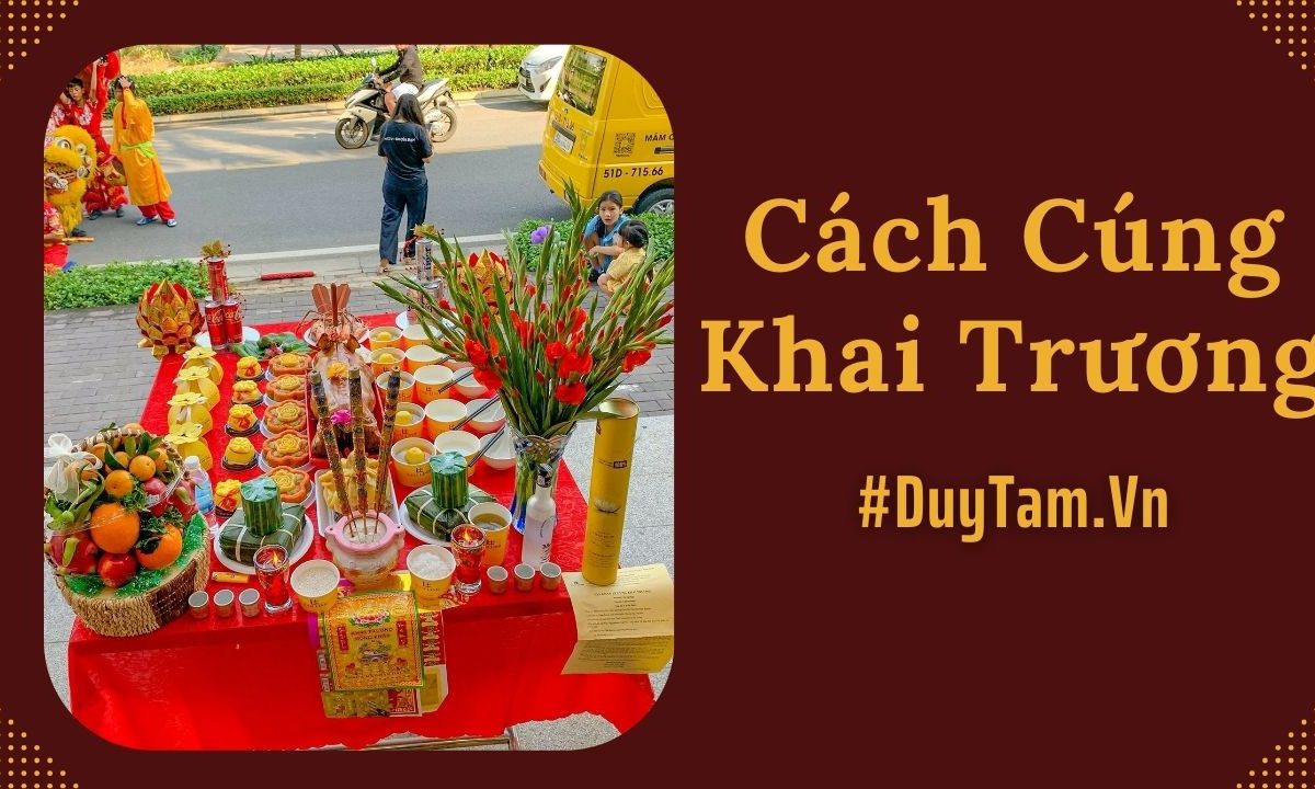Cách Cúng Khai Trương Buôn Bán Nhỏ Đơn Giản Dễ Làm